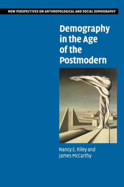 Book cover of: Demography in the Age of the Postmodern. By: Nancy E. Riley