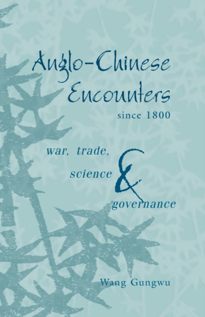 Book cover of: Anglo-Chinese Encounters since 1800