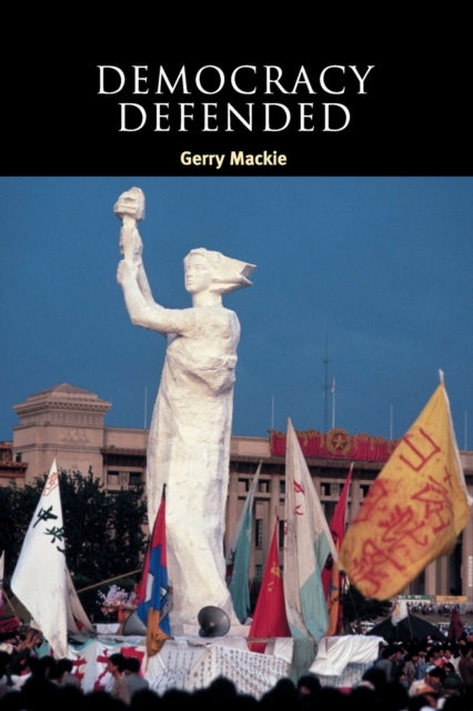 Book cover of: Democracy Defended. By: Gerry Mackie