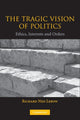 Book cover of: Tragic Vision of Politics. By: Richard Ned Lebow