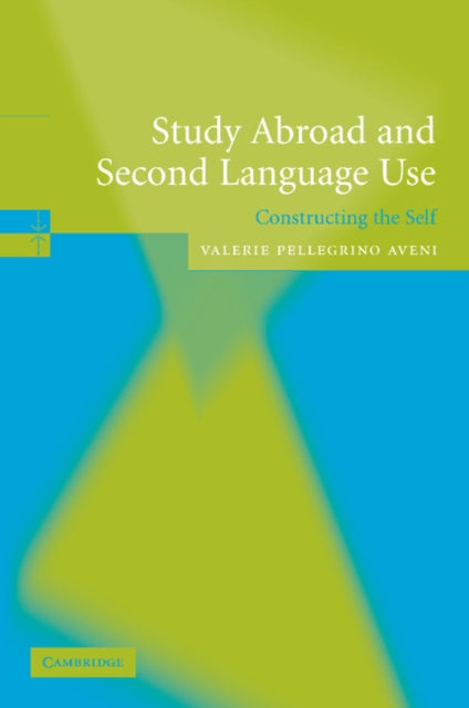 Book cover of: Study Abroad and Second Language Use. By: Valerie A. Pellegrino Aveni