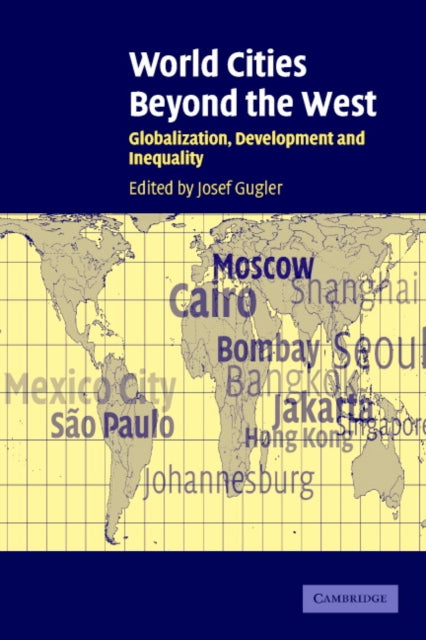 Book cover of: World Cities beyond the West. By: Josef Gugler