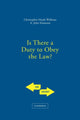 Book cover of: Is There a Duty to Obey the Law?. By: Christopher Wellman