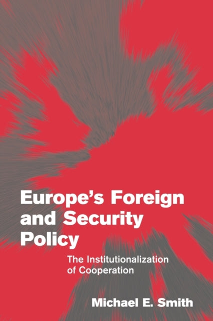 Book cover of: Europe's Foreign and Security Policy. By: Michael E. Smith