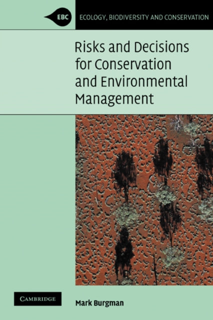 Book cover of: Risks and Decisions for Conservation and Environmental Management. By: Mark Burgman