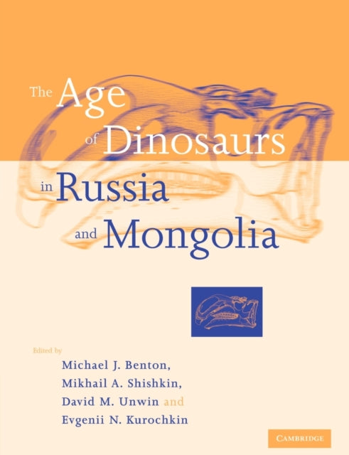 Book cover of: Age of Dinosaurs in Russia and Mongolia
