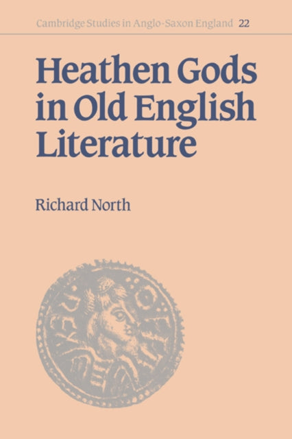 Book cover of: Heathen Gods in Old English Literature