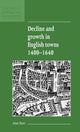 Book cover of: Decline and Growth in English Towns 1400-1640