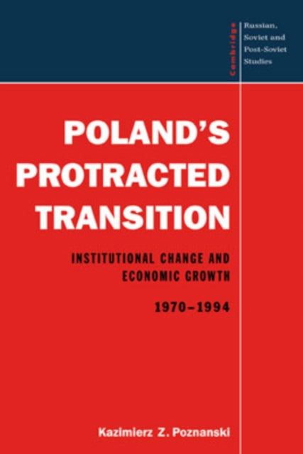 Book cover of: Poland's Protracted Transition. By: Kazimierz Z. Poznanski