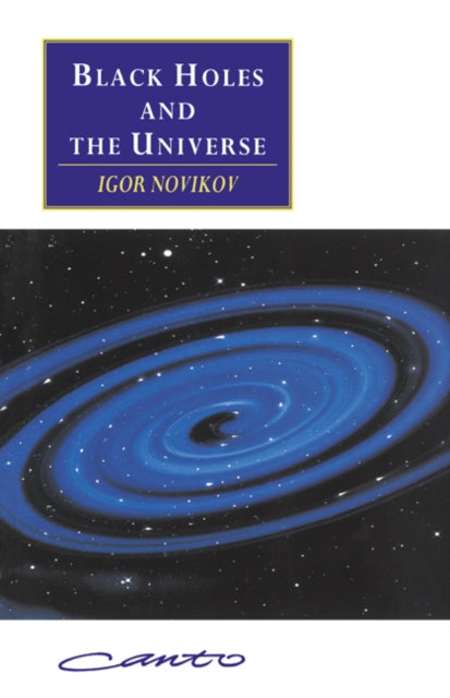 Book cover of: Black Holes and the Universe. By: Igor D. Novikov