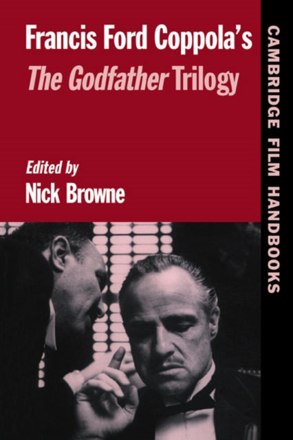 Book cover of: Francis Ford Coppola's The Godfather Trilogy. By: Nick Browne