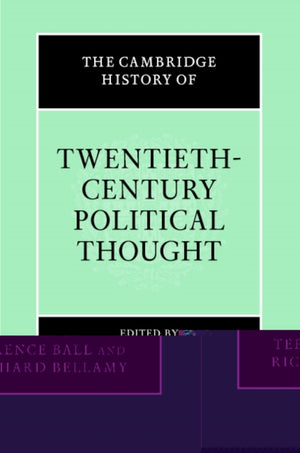The Cambridge History of Twentieth-Century Political Thought