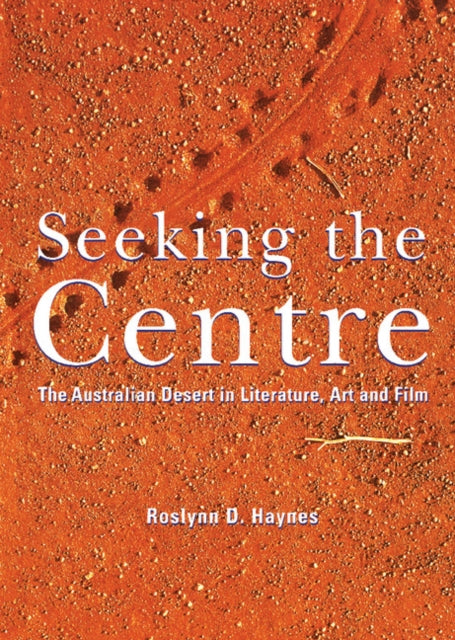 Book cover of: Seeking the Centre. By: Roslynn D. Haynes