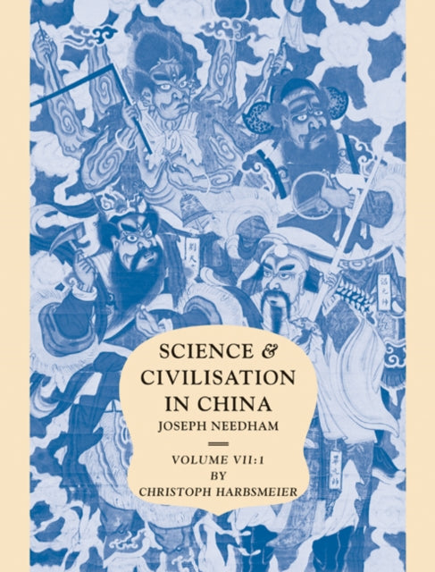 Book cover of: Science and Civilisation in China: Volume 7, The Social Background, Part 1, Language and Logic in Traditional China. By: Christoph Harbsmeier