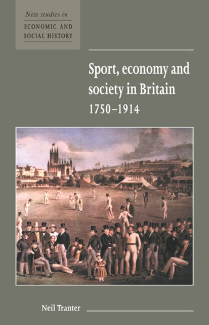 Book cover of: Sport, Economy and Society in Britain 1750-1914