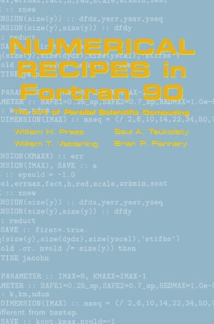 Numerical Recipes in Fortran 90: Volume 2, Volume 2 of Fortran Numerical Recipes