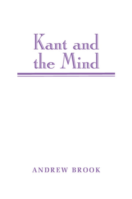Book cover of: Kant and the Mind. By: Andrew Brook
