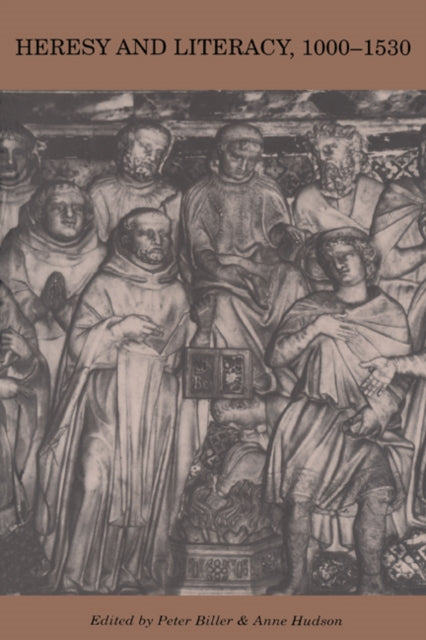Book cover of: Heresy and Literacy, 1000–1530