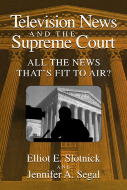 Book cover of: Television News and the Supreme Court