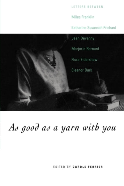 Book cover of: As Good as a Yarn with You. By: Carole Ferrier
