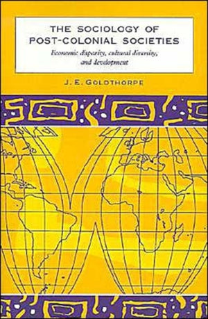The Sociology of Post-Colonial Societies