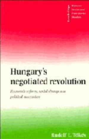 Hungary's Negotiated Revolution