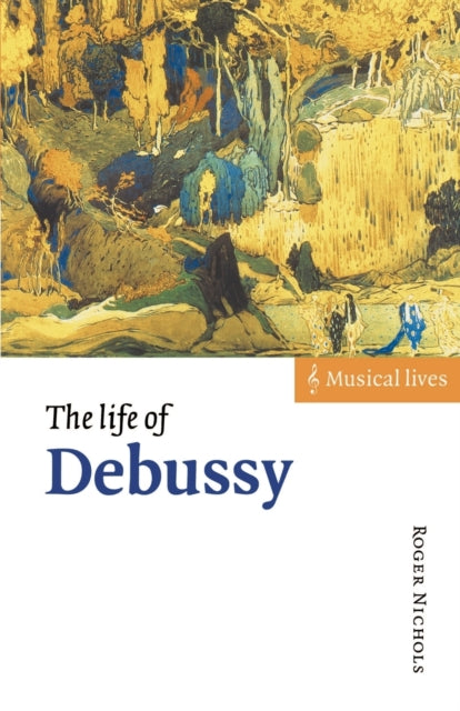 Book cover of: Life of Debussy