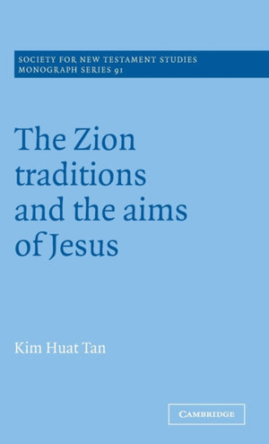 Zion Traditions and the Aims of Jesus