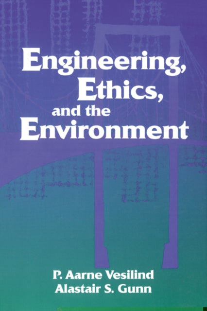 Book cover of: Engineering, Ethics, and the Environment