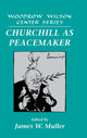 Book cover of: Churchill as Peacemaker