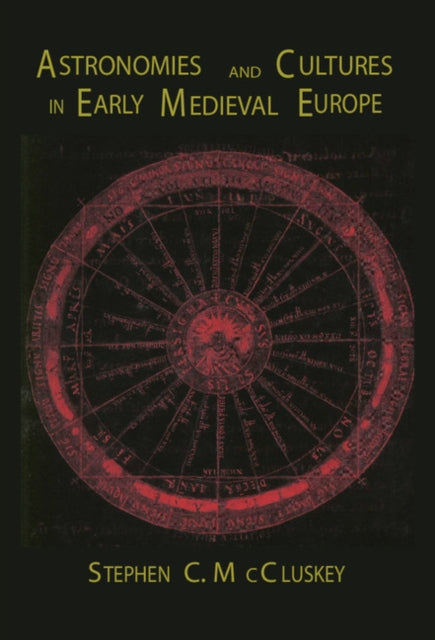 Book cover of: Astronomies and Cultures in Early Medieval Europe