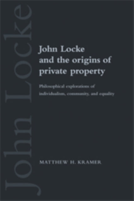Book cover of: John Locke and the Origins of Private Property