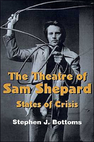 Theatre of Sam Shepard