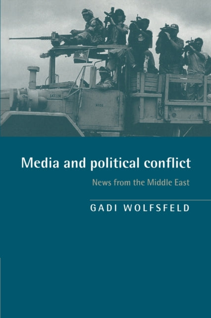 Book cover of: Media and Political Conflict