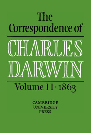 Correspondence of Charles Darwin: Volume 11, 1863