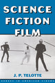 Book cover of: Science Fiction Film. By: J. P. Telotte