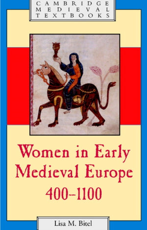 Women in Early Medieval Europe, 400–1100