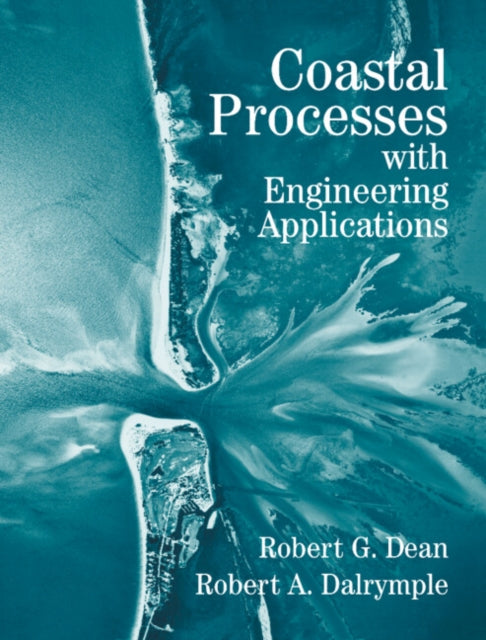 Book cover of: Coastal Processes with Engineering Applications. By: Robert G. Dean