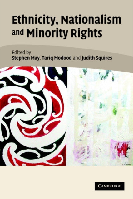 Book cover of: Ethnicity, Nationalism, and Minority Rights