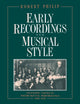 Book cover of: Early Recordings and Musical Style. By: Robert Philip