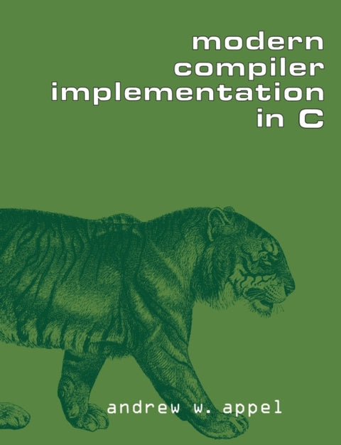 Modern Compiler Implementation in C
