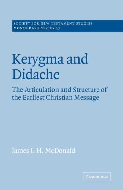 Book cover of: Kerygma and Didache. By: James I. H. McDonald
