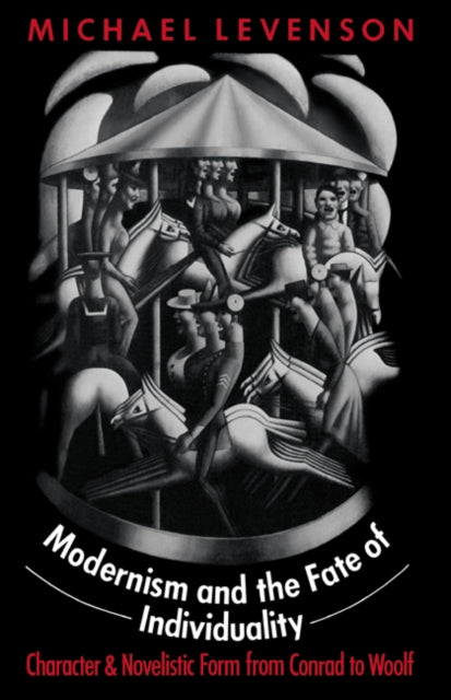 Modernism and the Fate of Individuality