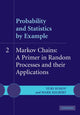 Book cover of: Probability and Statistics by Example: Volume 2, Markov Chains: A Primer in Random Processes and their Applications
