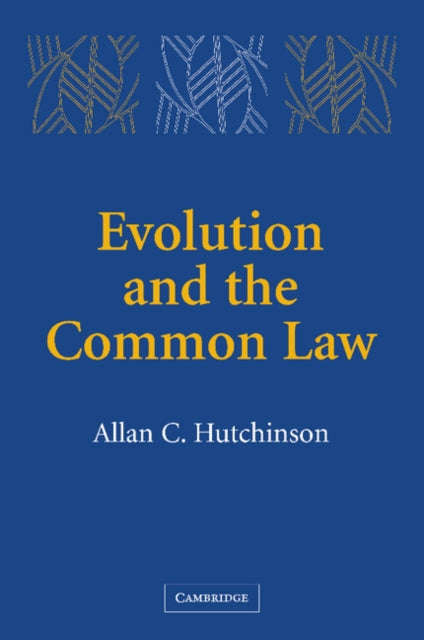 Book cover of: Evolution and the Common Law. By: Allan C. Hutchinson