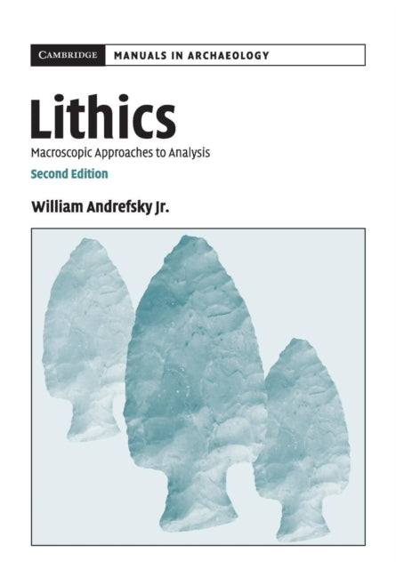 Book cover of: Lithics. By: Jr, William Andrefsky