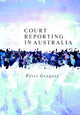Book cover of: Court Reporting in Australia. By: Gregory, Peter