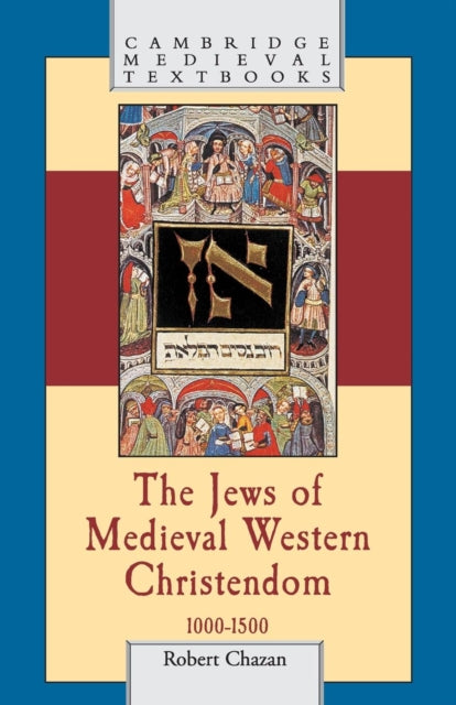 Book cover of: Jews of Medieval Western Christendom. By: Robert Chazan