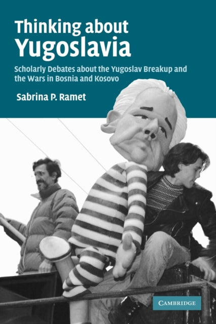 Book cover of: Thinking about Yugoslavia. By: Sabrina P. Ramet
