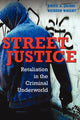 Book cover of: Street Justice. By: Jacobs, Bruce A.